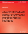 A Concise Introduction to Multiagent Systems and Distributed Artificial Intelligence - eBook