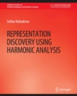 Representation Discovery using Harmonic Analysis - eBook