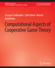 Computational Aspects of Cooperative Game Theory - eBook
