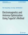 Electromagnetics and Antenna Optimization using Taguchi's Method - eBook