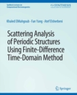 Scattering Analysis of Periodic Structures using Finite-Difference Time-Domain Method - eBook
