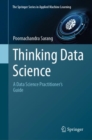 Thinking Data Science : A Data Science Practitioner’s Guide - Book