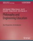 Philosophy and Engineering Education : New Perspectives, An Introduction - Book