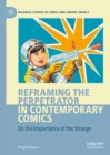 Reframing the Perpetrator in Contemporary Comics : On the Importance of the Strange - eBook