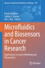 Microfluidics and Biosensors in Cancer Research : Applications in Cancer Modeling and Theranostics - Book