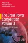 The Great Power Competition Volume 3 : Cyberspace: The Fifth Domain - Book