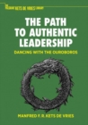 The Path to Authentic Leadership : Dancing with the Ouroboros - Book