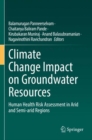 Climate Change Impact on Groundwater Resources : Human Health Risk Assessment in Arid and Semi-arid Regions - Book