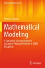 Mathematical Modeling : A Dynamical Systems Approach to Analyze Practical Problems in STEM Disciplines - Book
