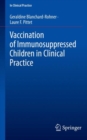 Vaccination of Immunosuppressed Children in Clinical Practice - eBook