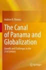 The Canal of Panama and Globalization : Growth and Challenges in the 21st Century - Book