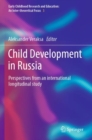 Child Development in Russia : Perspectives from an international longitudinal study - Book