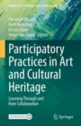Participatory Practices in Art and Cultural Heritage : Learning Through and from Collaboration - Book
