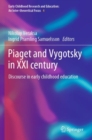 Piaget and Vygotsky in XXI century : Discourse in early childhood education - Book