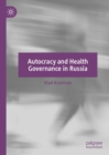 Autocracy and Health Governance in Russia - eBook
