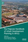 The Palgrave Handbook of Urban Development Planning in Africa - Book