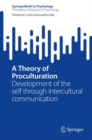 A Theory of Proculturation : Development of the self through intercultural communication - Book