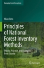 Principles of National Forest Inventory Methods : Theory, Practice, and Examples from Estonia - Book