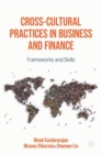 Cross-Cultural Practices in Business and Finance : Frameworks and Skills - Book