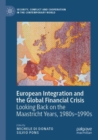 European Integration and the Global Financial Crisis : Looking Back on the Maastricht Years, 1980s–1990s - Book