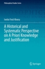 A Historical and Systematic Perspective on A Priori Knowledge and Justification - Book