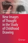 New Images of Thought in the Study of Childhood Drawing - Book