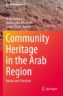 Community Heritage in the Arab Region : Values and Practices - Book