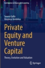 Private Equity and Venture Capital : Theory, Evolution and Valuation - Book