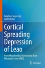 Cortical Spreading Depression of Leao : From Mitochondrial Function to Brain Metabolic Score (BMS) - Book