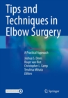 Tips and Techniques in Elbow Surgery : A Practical Approach - Book