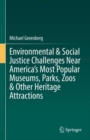 Environmental & Social Justice Challenges Near America's Most Popular Museums, Parks, Zoos & Other Heritage Attractions - eBook