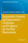Sustainable Fisheries and Aquaculture: Challenges and Prospects for the Blue Bioeconomy - Book