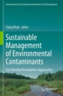 Sustainable Management of Environmental Contaminants : Eco-friendly Remediation Approaches - Book