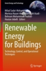 Renewable Energy for Buildings : Technology, Control, and Operational Techniques - Book