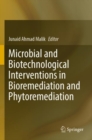 Microbial and Biotechnological Interventions in Bioremediation and Phytoremediation - Book
