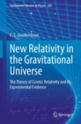 New Relativity in the Gravitational Universe : The Theory of Cosmic Relativity and Its Experimental Evidence - Book
