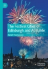 The Festival Cities of Edinburgh and Adelaide - Book