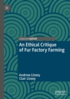 An Ethical Critique of Fur Factory Farming - Book