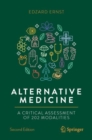 Alternative Medicine : A Critical Assessment of 202 Modalities - Book