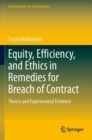 Equity, Efficiency, and Ethics in Remedies for Breach of Contract : Theory and Experimental Evidence - Book