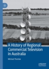 A History of Regional Commercial Television in Australia - eBook