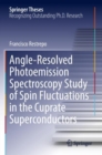 Angle-Resolved Photoemission Spectroscopy Study of Spin Fluctuations in the Cuprate Superconductors - Book