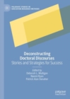 Deconstructing Doctoral Discourses : Stories and Strategies for Success - Book
