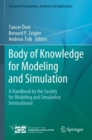 Body of Knowledge for Modeling and Simulation : A Handbook by the Society for Modeling and Simulation International - Book