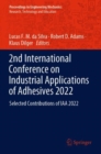 2nd International Conference on Industrial Applications of Adhesives 2022 : Selected Contributions of IAA 2022 - Book
