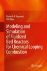 Modeling and Simulation of Fluidized Bed Reactors for Chemical Looping Combustion - Book