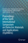 Proceedings of the Sixth International Symposium on Dielectric Materials and Applications (ISyDMA’6) - Book