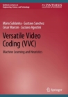 Versatile Video Coding (VVC) : Machine Learning and Heuristics - Book