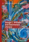 George C. Williams and Evolutionary Literacy - Book