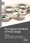 The Palgrave Handbook of Prison Design - Book